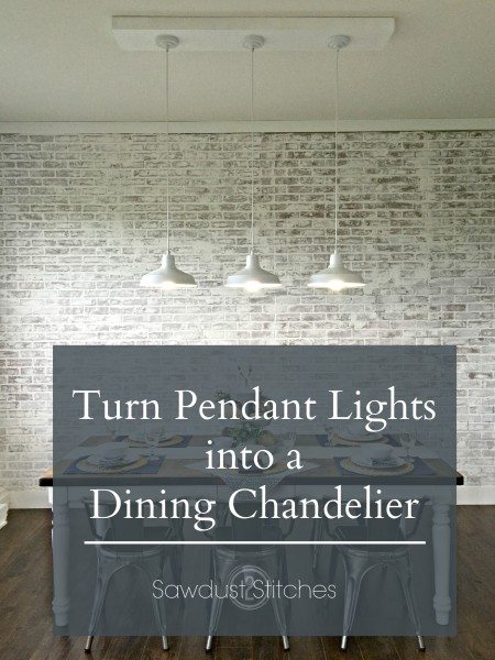 how-to-turn-pendant-lights-in-a-dining-chandelier-by-sawdust2stitches-com